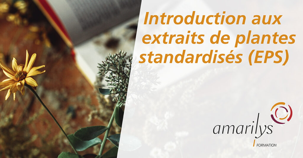 Les extraits de plantes standardisés (EPS)